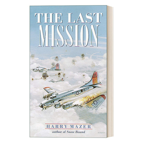 英文原版 The Last Mission Laurel-Leaf Historical Fiction 最后的使命 青少年历史小说 Harry Mazer 英文版 进口英语原版书籍