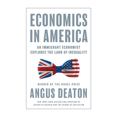 英文原版 Economics Confidential 美国经济学 一位移民经济学家对不平等国度的探索 诺贝尔经济学奖得主Angus Deaton 精装 英文版