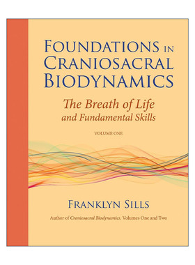 英文原版 Foundations in Craniosacral Biodynamics Volume One 生物动力学颅骶疗法基础 卷一 生命的呼吸和基本技能 进口书籍