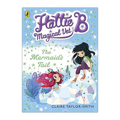英文原版 Hattie B Magical Vet The Mermaid's Tail 魔法兽医哈蒂B 美人鱼的尾巴 温馨儿童插画小说 英文版 进口英语原版书籍