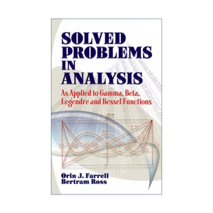 Farrell英文版 勒让德函数 Solved Problems 贝塞尔函数 分析中 Analysis 英文原版 已解决问题 Orin 应用于伽玛函数β函数