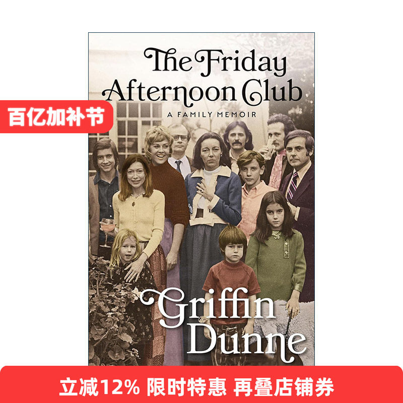 英文原版 The Friday Afternoon Club 周五下午俱乐部 好莱坞影星格里芬·邓恩家庭回忆录 纽约时报畅销书 英文版进口英语原版书籍