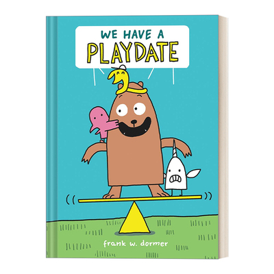 英文原版 We Have a Playdate 我们有个伴儿 全彩漫画精装绘本 友谊主题 幽默图画书 少儿英语课外阅读 Frank W. Dormer 进口书