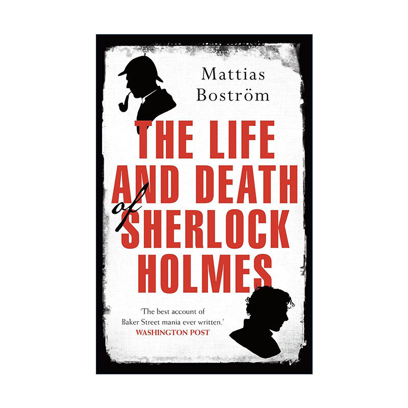 英文原版 The Life and Death of Sherlock Holmes 福尔摩斯的生与死 大侦探 虚构的人物和媒体明星 瑞典犯罪作协非小说奖 英文版