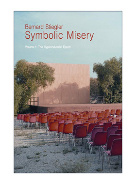 英文原版 Symbolic Misery Vol1 象征的贫困卷1 超工业时代 贝尔纳·斯蒂格勒 英文版 进口英语原版书籍