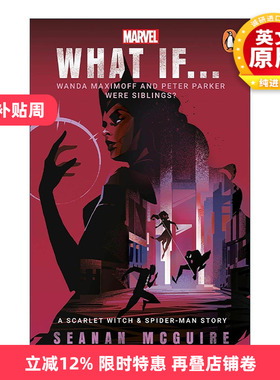英文原版 What If Wanda Maximoff and Peter Parker Were Siblings 假如旺达和彼得帕克是兄妹 猩红女巫与蜘蛛侠的故事 漫威