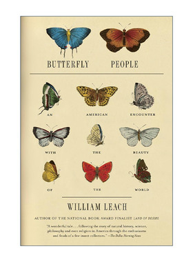 英文原版 Butterfly People 蝴蝶人 美国人与世界之美的邂逅 自然历史 欲望之地作者William Leach威廉·利奇 进口英语原版书籍