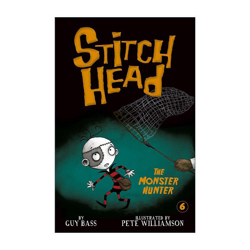 英文原版 Stitch Head 06 The Monster Hunter 补丁儿系列6 儿童章节桥梁故事书 同名动画原著 Guy Bass 英文版 进口英语原版书籍