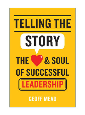 英文原版 Telling the Story 讲故事 成功领导的心灵与灵魂精装 英文版 进口英语原版书籍