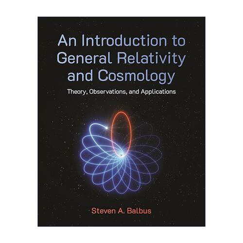 英文原版 An Introduction to General Relativity and Cosmology 广义相对论与宇宙学导论 理论 观测与应用 普林斯顿
