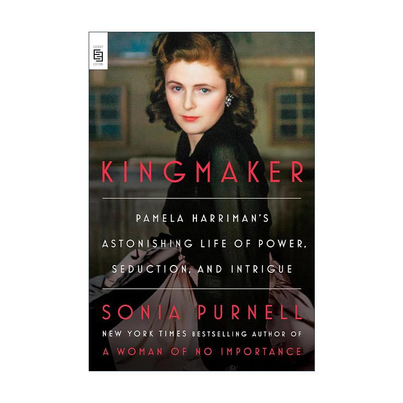 英文原版 Kingmaker 权力缔造者 帕梅拉·哈里曼传 无足轻重的女人作者Sonia Purnell 英文版 进口英语原版书籍