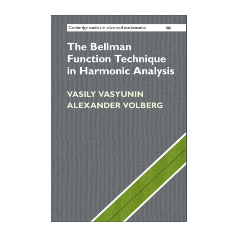 英文原版 The Bellman Function Technique in Harmonic Analysis 谐波分析中的贝尔曼函数技巧 剑桥高等数学研究系列 进口英语书
