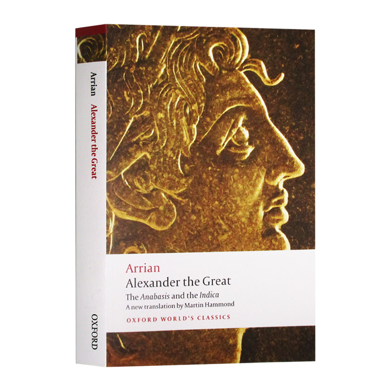阿里安 亚历山大远征记 牛津世界经典系列 英文原版 Alexander the Great The Anabasis and the Indica 英文版进口英语历史书籍
