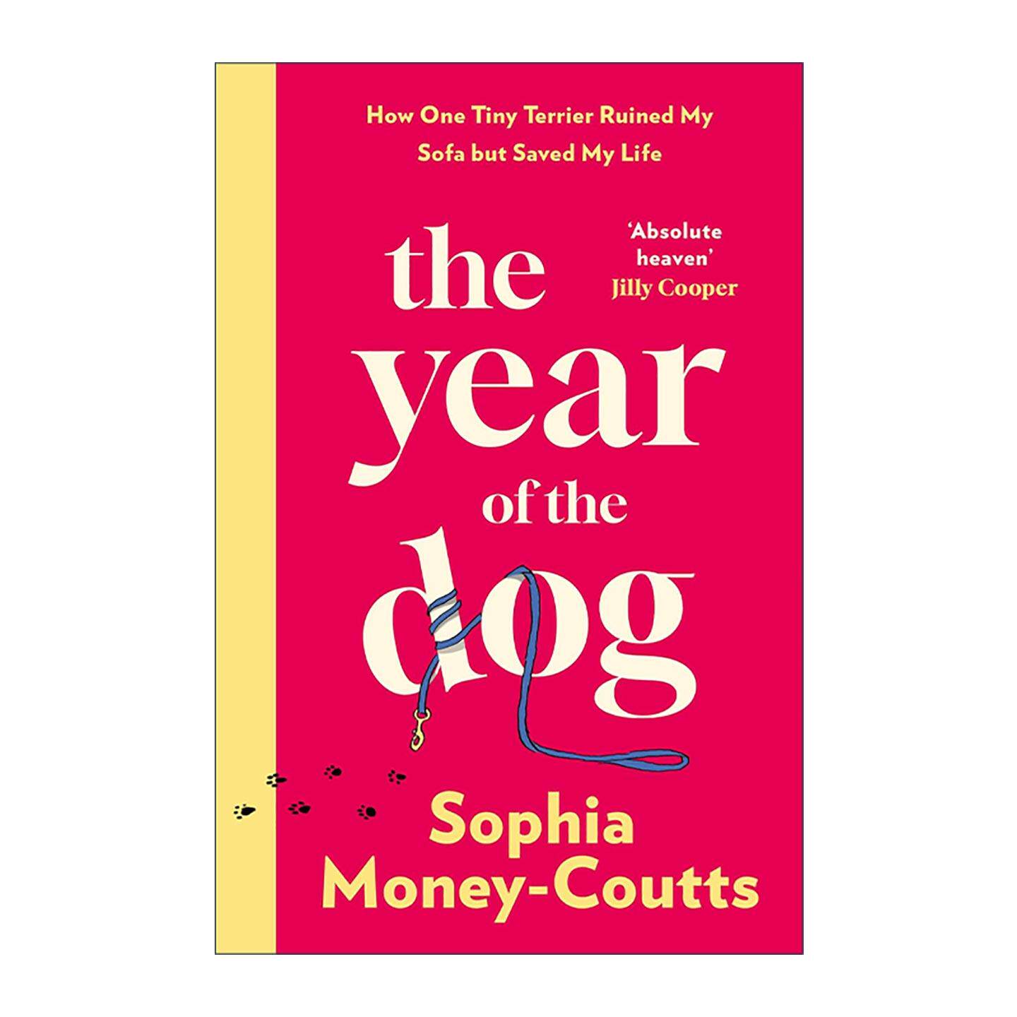 英文原版 The Year of the Dog 狗之年 一只小梗犬如何毁了我的沙发但拯救了我的生命 精装 Sophia Money-Coutts 英文版 进口英语