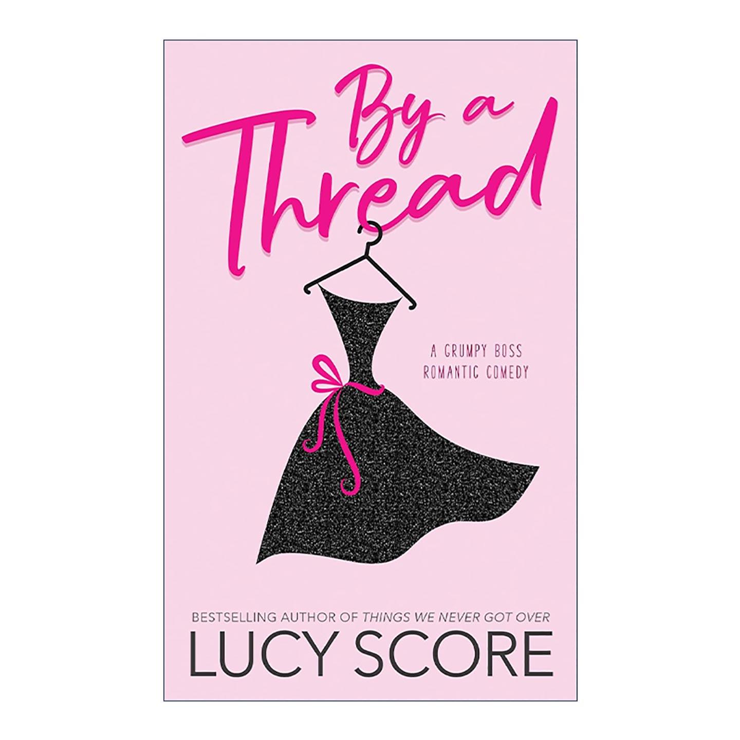 英文原版 By a Thread 一条线索 浪漫喜剧 Things We Never Got Over作者Lucy Score 英文版 进口英语原版书籍