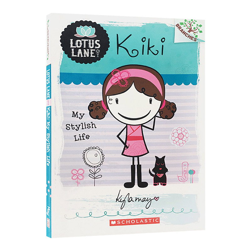 英文原版 Lotus Lane #1 Kiki My Stylish Life 学乐大树系列之莲花巷1 琪琪 桥梁章节书 小学生课外读物 英文版儿童全英语书