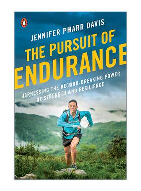 英文原版 The Pursuit of Endurance 对耐力的追求 利用破纪录的力量和韧性 徒步登山指南 Jennifer farr Davis 进口英语原版书籍