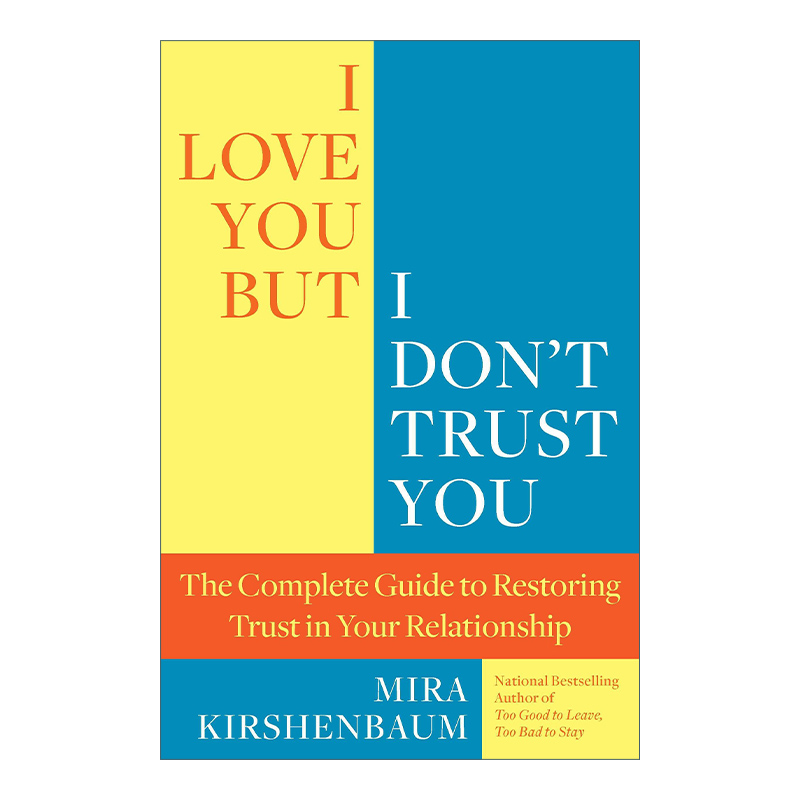 英文原版 I Love You But I Don't Trust You 我爱你 但我并不相信你 婚恋关系恢复信任指南 Mira Kirshenbaum 进口英语原版书籍
