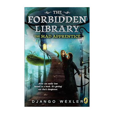 英文原版 The Mad Apprentice The Forbidden Library 02 禁忌图书馆系列2 幻变迷宫 儿童奇幻小说 Django Wexler进口英语原版书籍