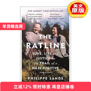 英文原版 The Ratline 绳梯 纳粹逃犯逃亡路上的爱情 谎言和正义 瓦特尔传记 东西街作者菲利普·桑兹 Philippe Sands 英文版