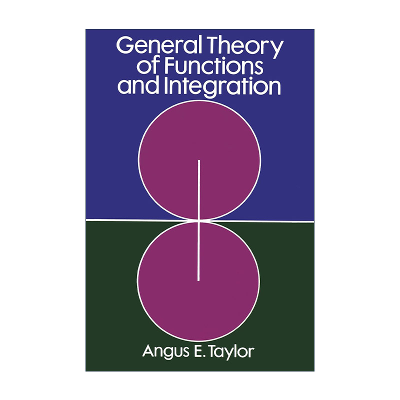 英文原版 General Theory of Functions and Integration 函数与积分的一般理论 高等微积分作者Angus E. Taylor 进口英语原版书籍