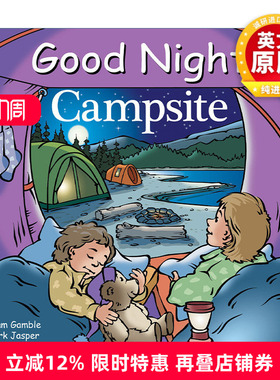 英文原版 Good Night Campsite Good Night Our World 晚安营地 晚安我们的世界系列 幼儿儿童哄睡绘本 纸板书 Adam Gamble 英文版