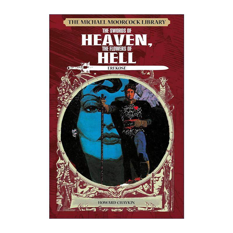 英文原版 Erekose The Swords of Heaven the Flowers of Hell 迈克尔·穆考克 永恒斗士埃雷科 精装漫画 天堂之剑地狱之花英文版