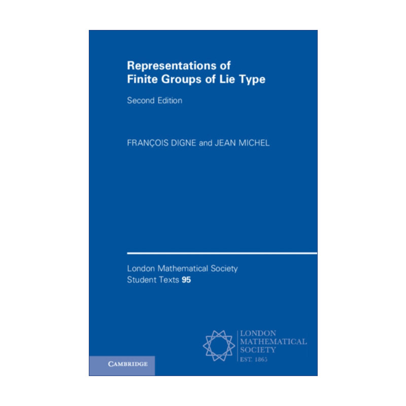 英文原版 Representations of Finite Groups of Lie Type 李型有限群的表示论 伦敦数学会学生文本系列 英文版 进口英语原版书籍