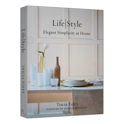 英文原版 精装 Tricia Foley Life/Style 特里西娅 傅丽生活 风格 极简的优雅 英文版