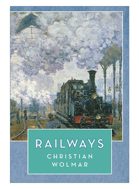 英文原版 Railways 火车铁道 资本 能源与改变世界的运输革命 克里斯蒂安·沃尔玛尔 里程碑文库系列 英文版 进口英语原版书籍