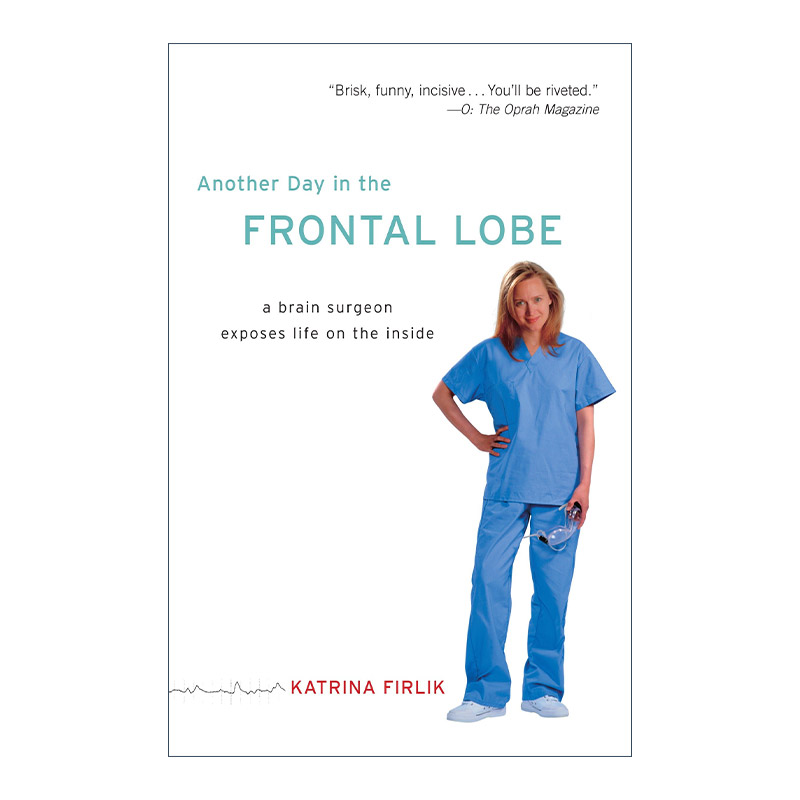 英文原版 Another Day in the Frontal Lobe 在大脑额叶的另一天 神经外科女医生的黑色喜剧传记 Katrina Firlik 进口英语原版书籍