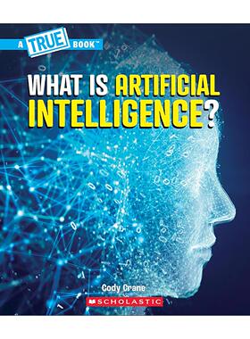 英文原版 Our Digital World What is Artificial Intelligence 学乐真相百科 数字世界之人工智能 英文版 进口英语原版书籍