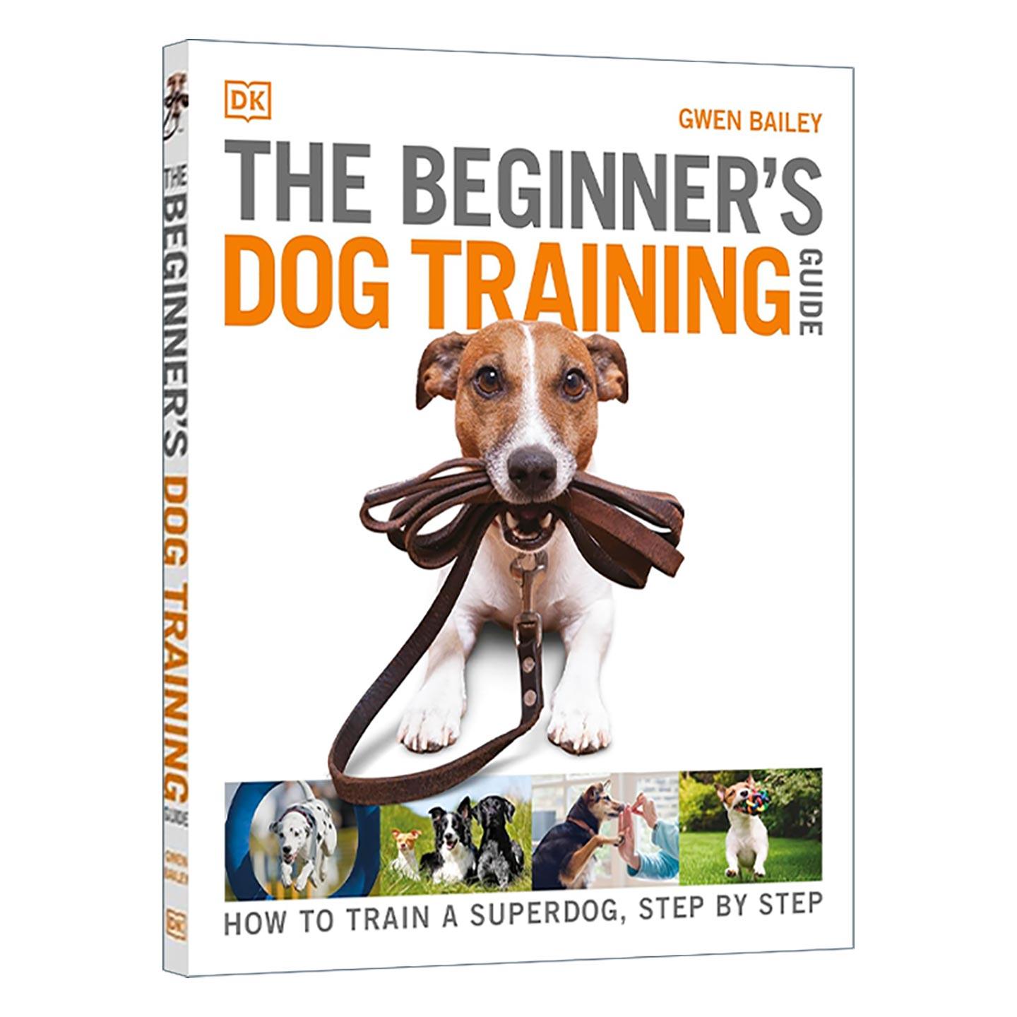 英文原版 The Beginner's Dog Training Guide DK新手训狗指南 如何逐步训练超级狗狗 英文版 进口英语原版书籍