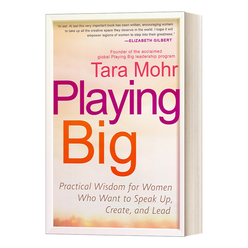 Playing BigTara Mohr 英文原版 扮演角色 给那些想要发声 创造和领导的女性的实用智慧英文版 进口英语原版书籍