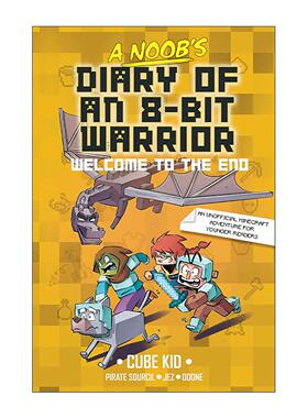 英文原版 A Noob's Diary of an 8-Bit Warrior Welcome to the End 英雄史蒂夫战士 新手日记4 英文版 进口英语原版书籍