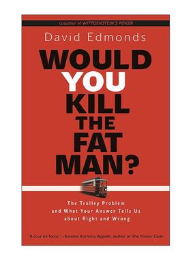 英文原版 Would You Kill the Fat Man 你会杀死那个胖子吗 一个关于对与错的哲学谜题 David Edmonds 英文版 进口英语原版书籍