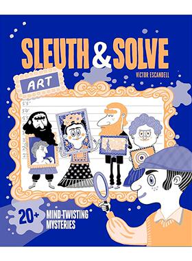 英文原版 Sleuth and Solve Art 侦探解密 艺术篇 20个令人费解的迷题 精装 英文版 进口英语原版书籍