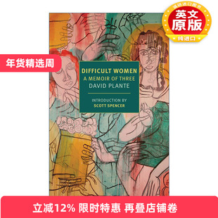 英文原版 Difficult Women 难缠的女人 三个人的回忆录 David Plante 英文版 进口英语原版书籍