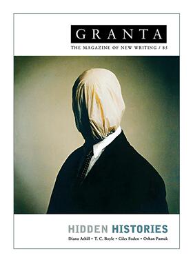 英文原版 Granta 85 Hidden Histories 格兰塔文学杂志 隐秘的历史主题文集 英文版 进口英语原版书籍