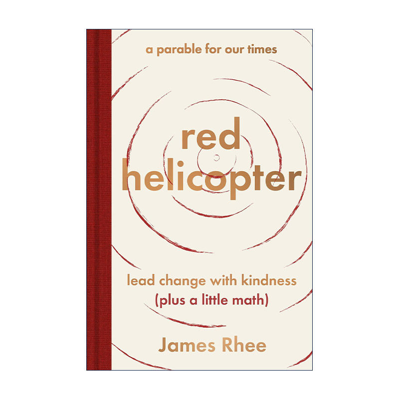 英文原版 Red Helicopter 红色直升机 我们这个时代的寓言 用善良引领变革 精装 英文版 进口英语原版书籍