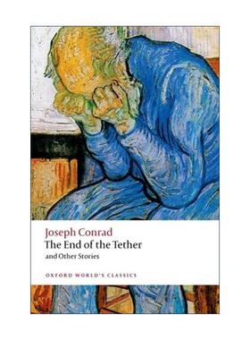 英文原版 The End of the Tether 穷途末路及其他故事 约瑟夫·康拉德 牛津世界经典系列 英文版 进口英语原版书籍
