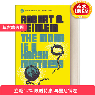 英文原版 The Moon Is a Harsh Mistress 严厉的月亮 异乡异客作者Robert A. Heinlein 英文版 进口英语原版书籍