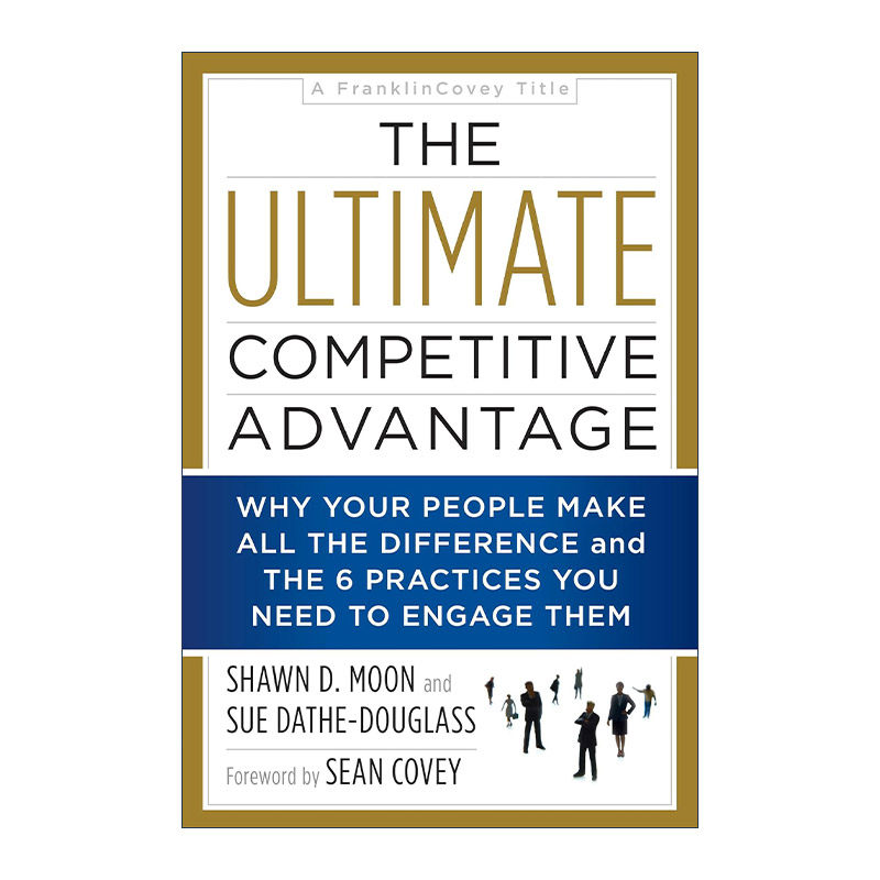 英文原版 The Ultimate Competitive Advantage 如何让员工成为企业的竞争优势 柯维管理新经典系列 英文版 进口英语原版书籍