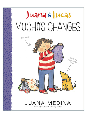英文原版 Juana and Lucas 03 Muchos Changes 胡安娜和卢卡斯系列3 6-9岁儿童章节桥梁故事书 Juana Medina 英文版 进口英语书籍