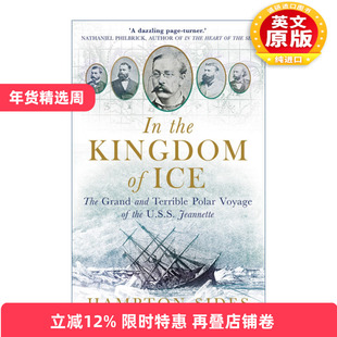 英文原版 In the Kingdom of Ice 冰雪王国 美国军舰珍妮特号的极地远征 汉普顿·塞兹 英文版 进口英语原版书籍