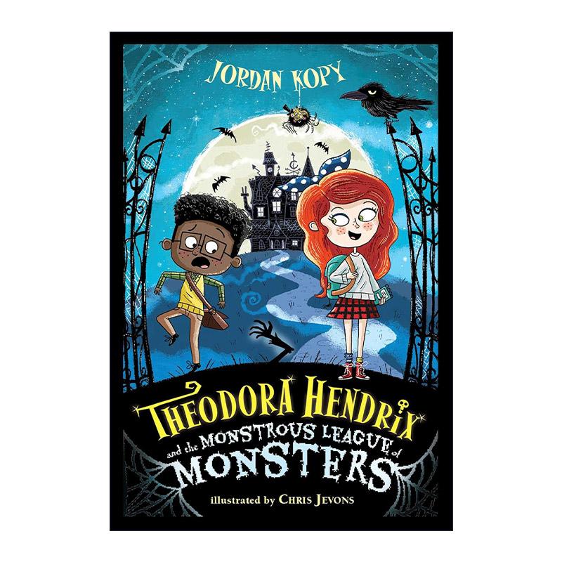英文原版 Theodora Hendrix and the Monstrous League of Monsters 怪物联盟守则1 英文版 进口英语原版书籍