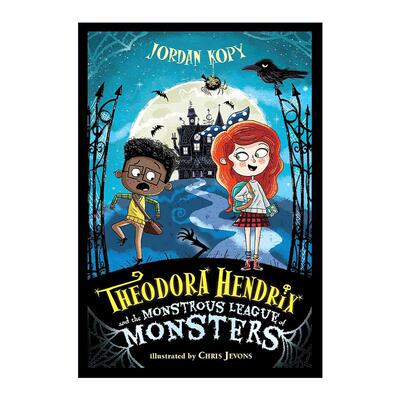 英文原版 Theodora Hendrix and the Monstrous League of Monsters 怪物联盟守则1 英文版 进口英语原版书籍