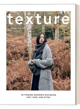 英文原版 Texture 质地 探索针织 纱线和缝制的20件永恒的服装 Erika Knight 精装 英文版 进口英语原版书籍