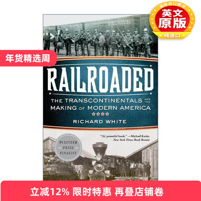 英文原版 Railroaded 铁路运输 横贯大陆和现代美国的形成 中间地带作者理查德·怀特 英文版 进口英语原版书籍