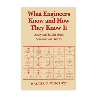 基于航空史 斯坦福大学教授 Know They How Engineers and 分析研究 英文原版 工程师知道什么以及他们是如何知道 What